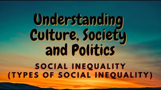 UCSP 102 Social Inequality  Types of Social Inequality [upl. by Ailisec]