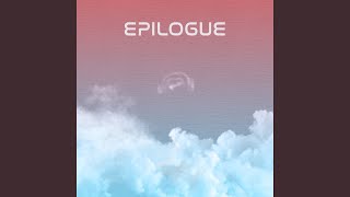 Epilogue [upl. by Dasi285]