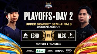 MPL PH S12  PLAYOFFS DAY 2  ECHO vs BLCK  GAME 3 [upl. by Astor93]