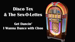 Disco Tex and The SexOLettes  Get Dancin amp I Wanna Dance With Choo [upl. by Evilo]