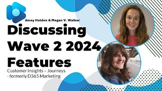 Wave 2 2024 Customer Insights Journey Chat With Amey Holden [upl. by Danieu]