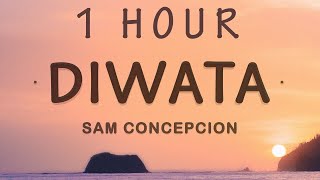 1 HOUR 🕐  Sam Concepcion  Diwata Lyrics Diwatang kay ganda [upl. by Enitsua219]