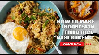 NASI GORENG  Authentic Indonesian Fried Rice Recipe StepbyStep Tutorial [upl. by Aivat713]