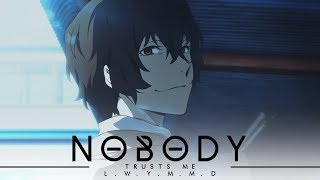 Dazai Osamu  Nobody Trusts Me [upl. by Odlawso]