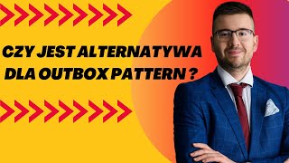 Outbox Pattern Czy istnieje lepsza alternatywa [upl. by Dollar]