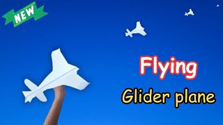 How to make flying paper glider plane  New glider airplane  Best flying paper toy [upl. by Nosredna]