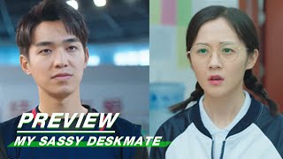 My Sassy Deskmate E06 Preview 你在我的右手边第六集预告 iQIYI [upl. by Selemas656]