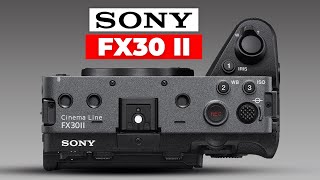 Sony FX30 II  Budget Cinema Camera [upl. by Marina256]