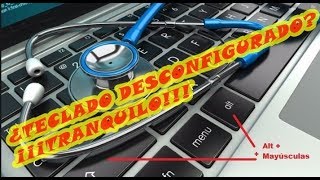 Teclado Desconfigurado Como Configurar el Teclado [upl. by Ilyah]