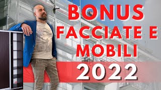 BONUS FACCIATE e BONUS MOBILI  Cosa cambia nel 2022 [upl. by Gnaw]