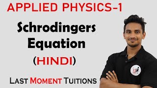 Schrodingers Equation  Applied Physics Lectures In Hindi [upl. by Keyte603]