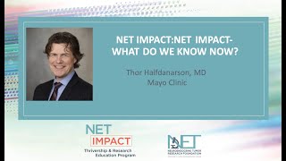 NET IMPACT WHAT DO WE KNOW NOW by Thor Halfdanarson MD Mayo Clinic [upl. by Cima]