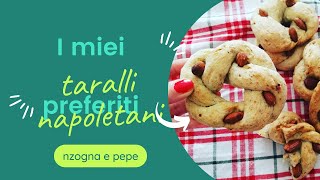 TARALLI NAPOLETANI FATTI IN CASATARALLI NZOGNA E PEPERICETTA FACILE [upl. by Alberta]