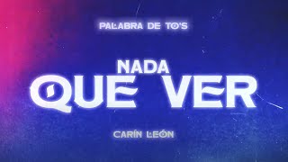 Carín León  Nada Que Ver Lyric Video [upl. by Araek]