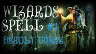 Wizards Spell  Deadly Curse Playthrough 1 [upl. by Aketal83]