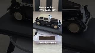 Mercedes Benz 170V Berlín 1952 Taxis del Mundo Colecciones Luppa Esc 143 [upl. by Eatton]