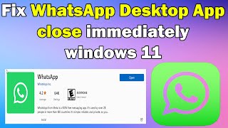 How to Fix WhatsApp Desktop App close immediately windows 11 [upl. by Porche534]