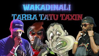 Wakadinali  TARBA TATU TAXIN  Domanimkadinali Calivah  C4 x cash town music video [upl. by Kaazi779]