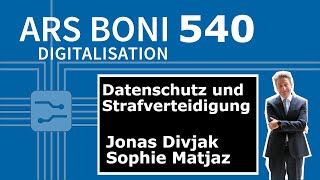 Ars Boni 540 Datenschutz und Strafverteidigung [upl. by Atorod902]