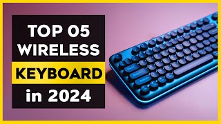 The Best Wireless Keyboard in 2024  The Best 05 List [upl. by Eidob]