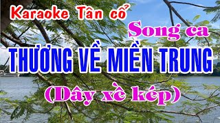 Karaoke vọng cổ THƯƠNG VỀ MIỀN TRUNG  SONG CA DÂY XỀ KÉP [upl. by Ennylcaj]