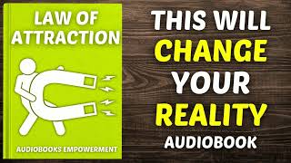 Activate the Law of Attraction The Ultimate Guide Audiobook [upl. by Camellia]