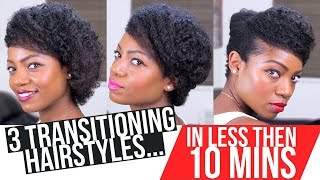 TRANSITIONING HAIRSTYLES 3 Styles Less then 10 MINS BRAID OUT Hair [upl. by Griz]