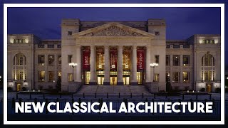 The Return of Classical Architecture [upl. by Darda]