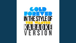 Gold Forever In the Style of the Wanted Karaoke Version [upl. by Elonore]