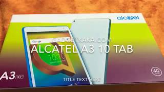 Alcatel A3 10 Tablet Unboxing and Review  Best Budget tablet with 10 inch screen [upl. by Dorotea855]