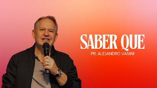 Pr Alejandro Vanini  Saber Que [upl. by Reinhart375]