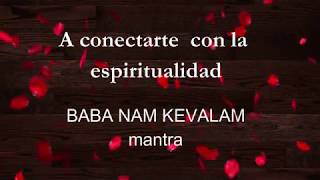 MANTRA Baba Nam Kevalam para conectarse con la espiritualidad [upl. by Joyan]