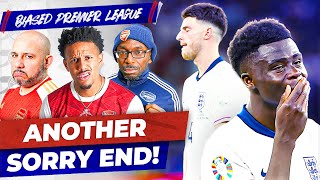 Football Didnt Come Home for England AGAIN  Biased Premier League Show [upl. by Rubin813]