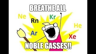 Breathing all the Noble Gases [upl. by Leahcimaj941]