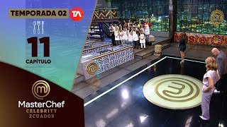 CAPÍTULO 11  TEMPORADA 02  MASTERCHEF CELEBRITY ECUADOR [upl. by Amethist132]