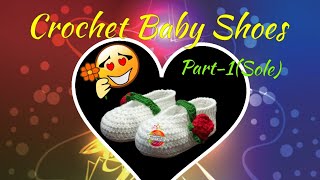 Crochet Baby Shoes for 23 yo Part1 Sole💕 Amarjyotis Crochet World 🌍 [upl. by Eecyac]