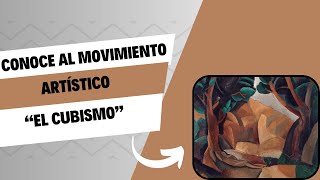 Conoce el movimiento artístico quotEl Cubismoquot [upl. by Aennil]