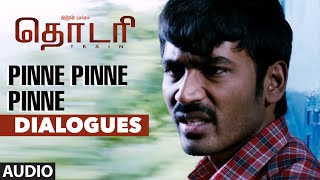 Pinne Pinne Pinne  quotThodariquot  Thodari Dialogues  DhanushKeerthy SureshDImmanPrabhu Solomon [upl. by Ikairik]