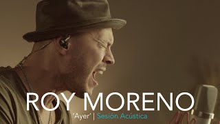 AYER  RoyMorenomusic  Sesión Acústica 🎹 🎙️ [upl. by Erdnaek]