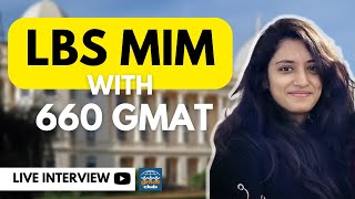 How I got into LBS Masters in Management with 660 GMAT  Ishitas MiM Journey [upl. by Hibbitts]