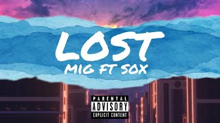 MIG ft Sox  Lost [upl. by Arenat]