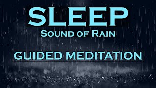 SLEEP Meditation  Sounds of Rain  Best Sleep Ever [upl. by Hyacinthia629]