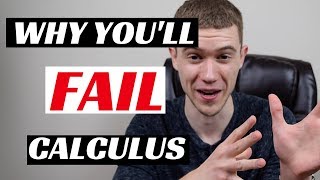 Why People FAIL Calculus Fix These 3 Things to Pass [upl. by Adnohsed706]