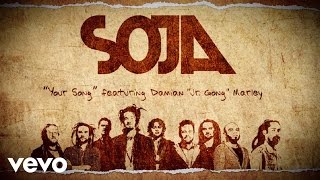 SOJA  Your Song Lyric Video ft Damian quotJr Gongquot Marley [upl. by Nam399]