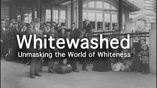 Whitewashed Unmasking the World of Whiteness [upl. by Eidaj]