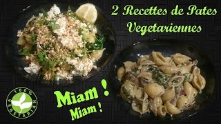 2 Recettes de Pates Vegetariennes [upl. by Adaran425]