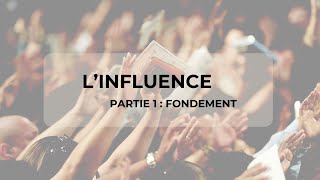 Linfluence Partie 1  Fondement [upl. by Yoccm]