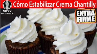 COMO ESTABILIZAR LA CREMA CHANTILLY  VickyRecetaFacil [upl. by Teuton]