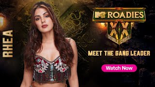 Meet the Gang Leader  Rhea Chakraborty  MTV Roadies Double Cross [upl. by Dnomsed]