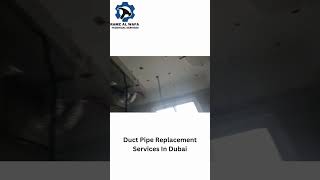 Duct Pipe Replacement Services In Dubai [upl. by Atiana]